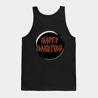 HAPPY HAUNTING! Spooky Letters ©Cherie's Art Tank Top